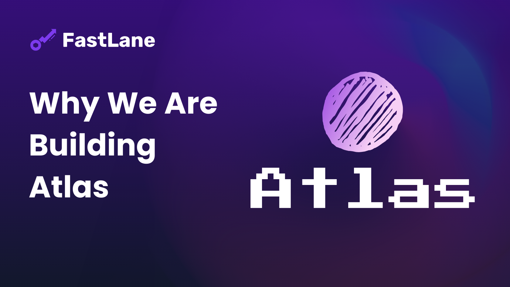 Why we are building Atlas