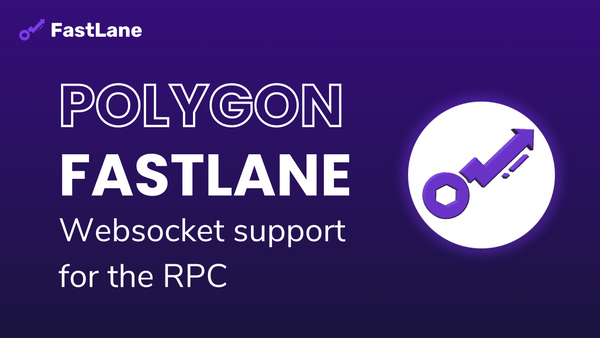 FastLane Feature Update Announcement: Websocket Support for the RPC